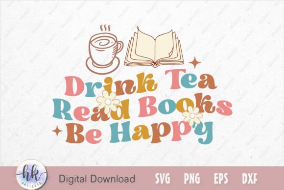 Drink Tea Read Books Be Happy SVG Review for Real Projects