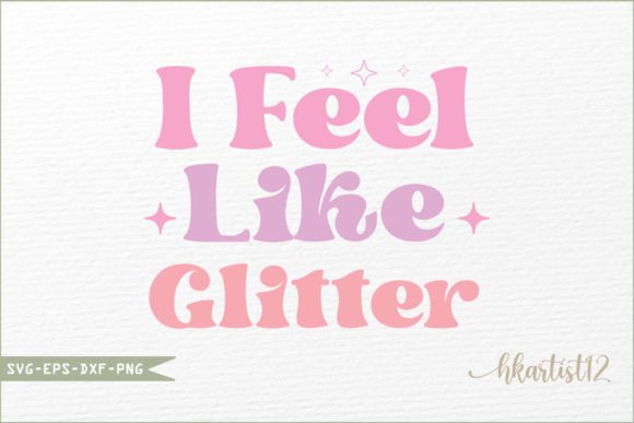 I Feel Like Glitter Retro SVG: A Designer’s Real-World Review