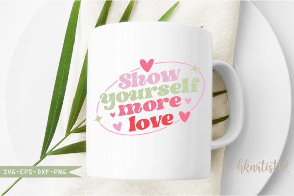 Show Yourself More Love Retro SVG Review